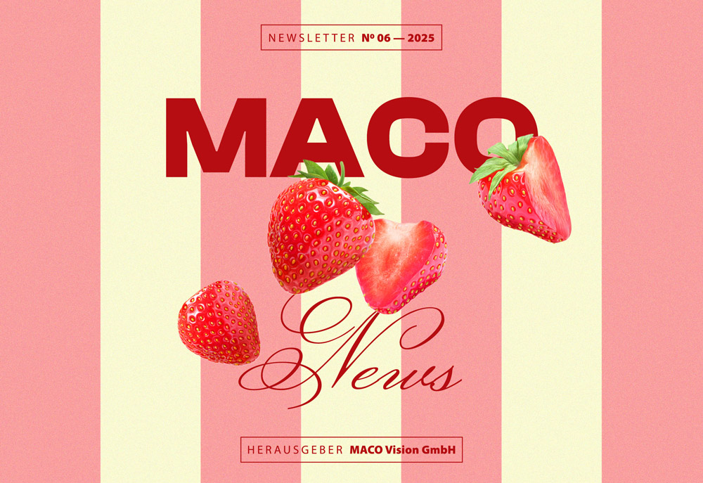 Newsletter Nr. 06 – 2025 von MACO Vision GmbH: Der Titel MACO News ist über mehreren Erdbeeren abgebildet